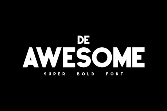 De Awesome: The Display Font Built for Digital Campaigns