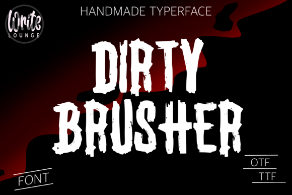 Dirty Brusher: A Horror Display Font That Thrives in Campaign Headlines