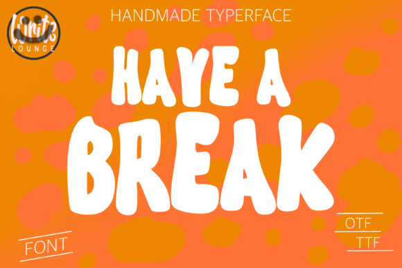 Have a Break: The Retro Good Mood Display Font for Campaigns