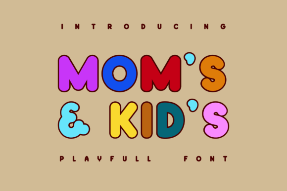 Mom s Kid s: A Display Font That Feels Like Home